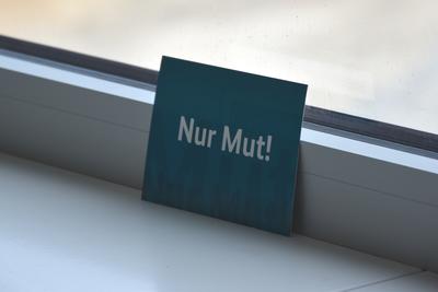 Nur Mut - für das Abitur 2020 besonders wichtig!